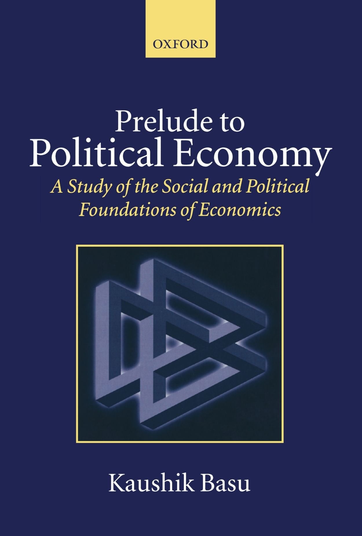 Prelude to Political Economy: A Study of the Social and Political Foundations of Economics,Used