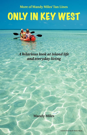 More Of Mandy Miles' Tan Lines: Only In Key West: A Hilarious Look At Island Living And Life In General,Used