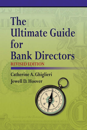 The Ultimate Guide for Bank Directors: Revised Edition,New