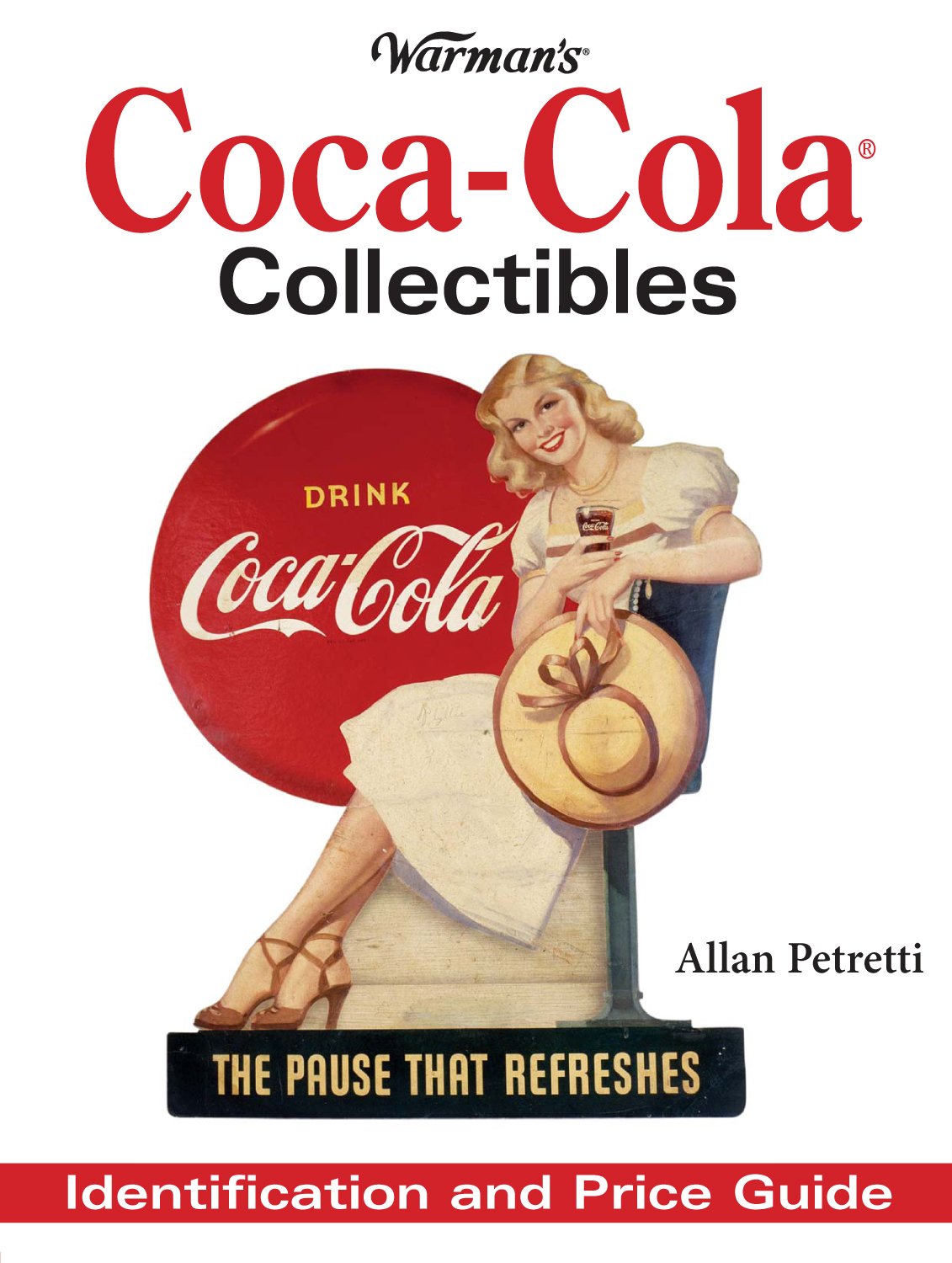 Warman's Coca Cola Collectibles: Identification And Price Guide,Used