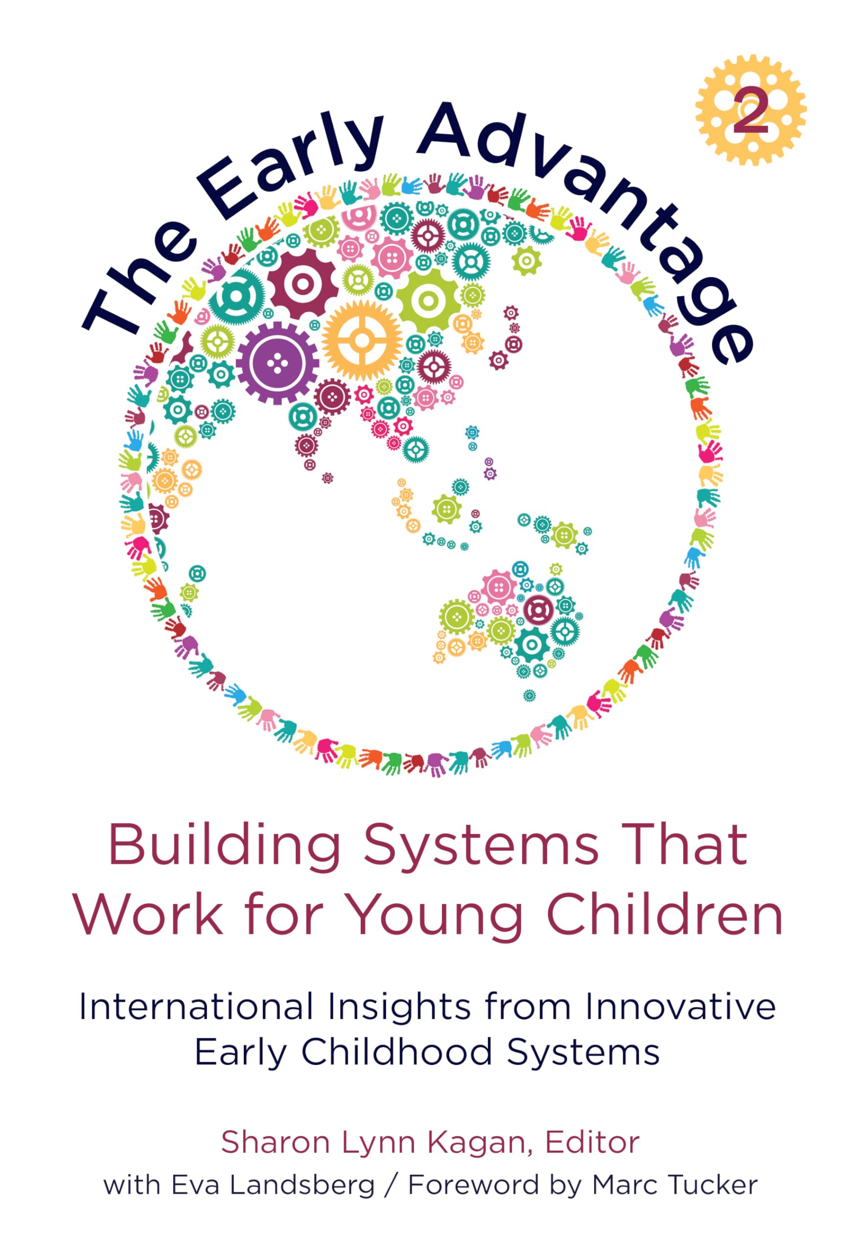 The Early Advantage 2Building Systems That Work For Young Children: International Insights From Innovative Early Childhood Syst,Used