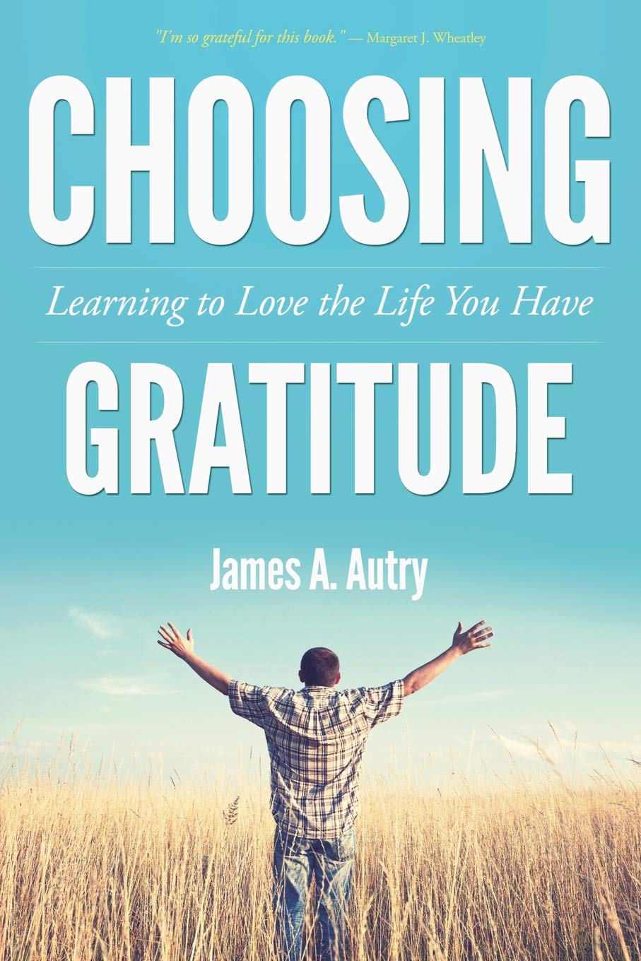 Choosing Gratitude: Learning to Love the Life You Have,Used