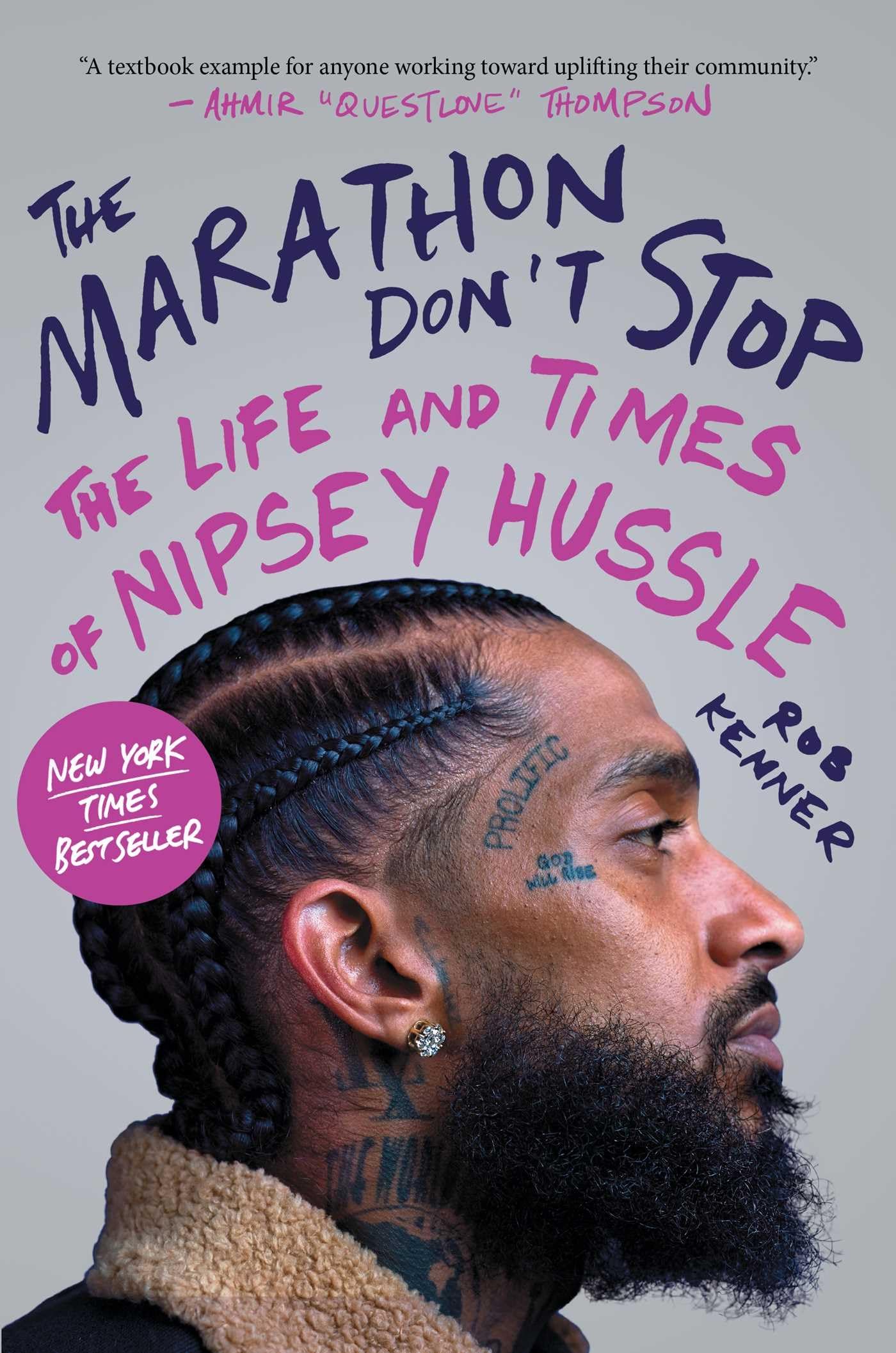 The Marathon Don't Stop: The Life and Times of Nipsey Hussle,New