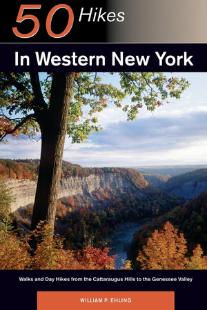 50 Hikes in Western New York: Walks and Day Hikes from the Cattaraugus Hills to the Genessee Valley (Explorer's 50 Hikes),Used