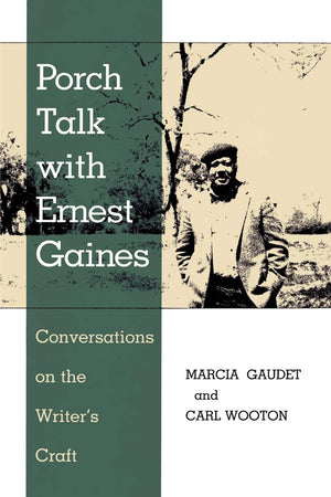 Porch Talk With Ernest Gaines: Conversations On The Writer'S Craft (Southern Literary Studies),Used