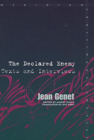 The Declared Enemy: Texts And Interviews (Meridian: Crossing Aesthetics),Used