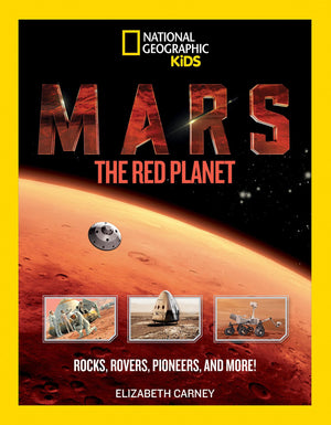 Mars: The Red Planet: Rocks, Rovers, Pioneers, and More!,Used