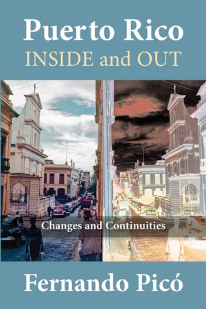 Puerto Rico Inside and Out: Changes and Continuities,Used