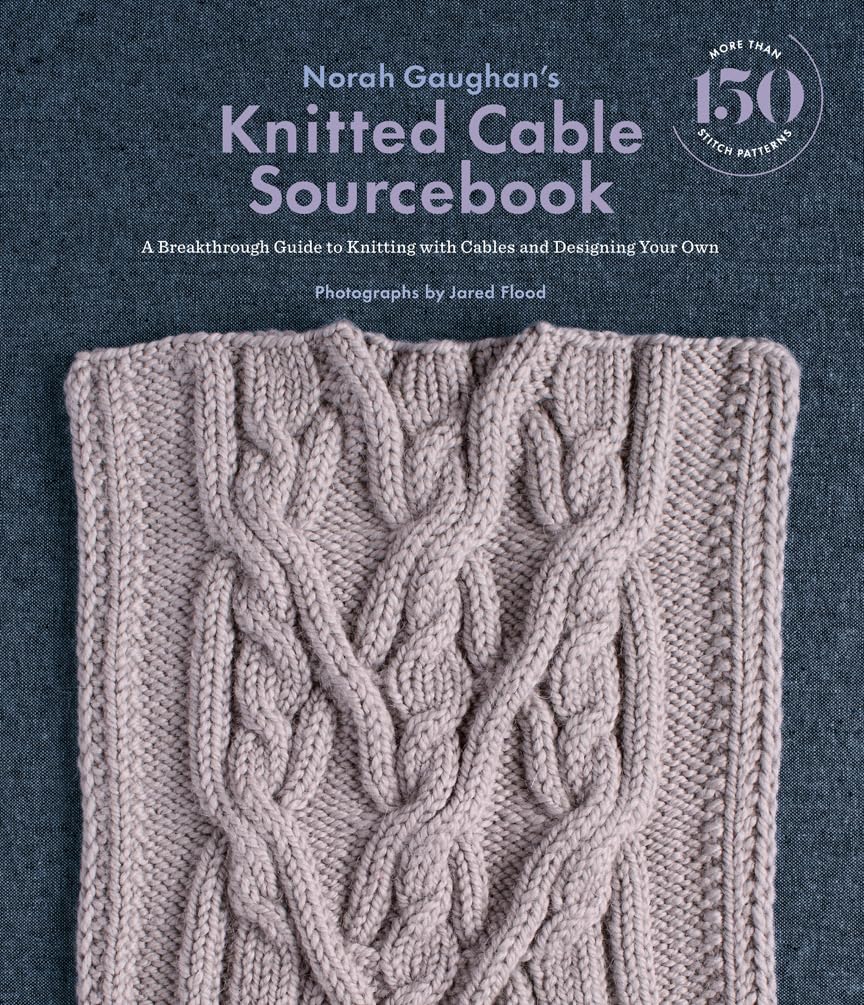 Norah Gaughans Knitted Cable Sourcebook: A Breakthrough Guide to Knitting with Cables and Designing Your Own,Used