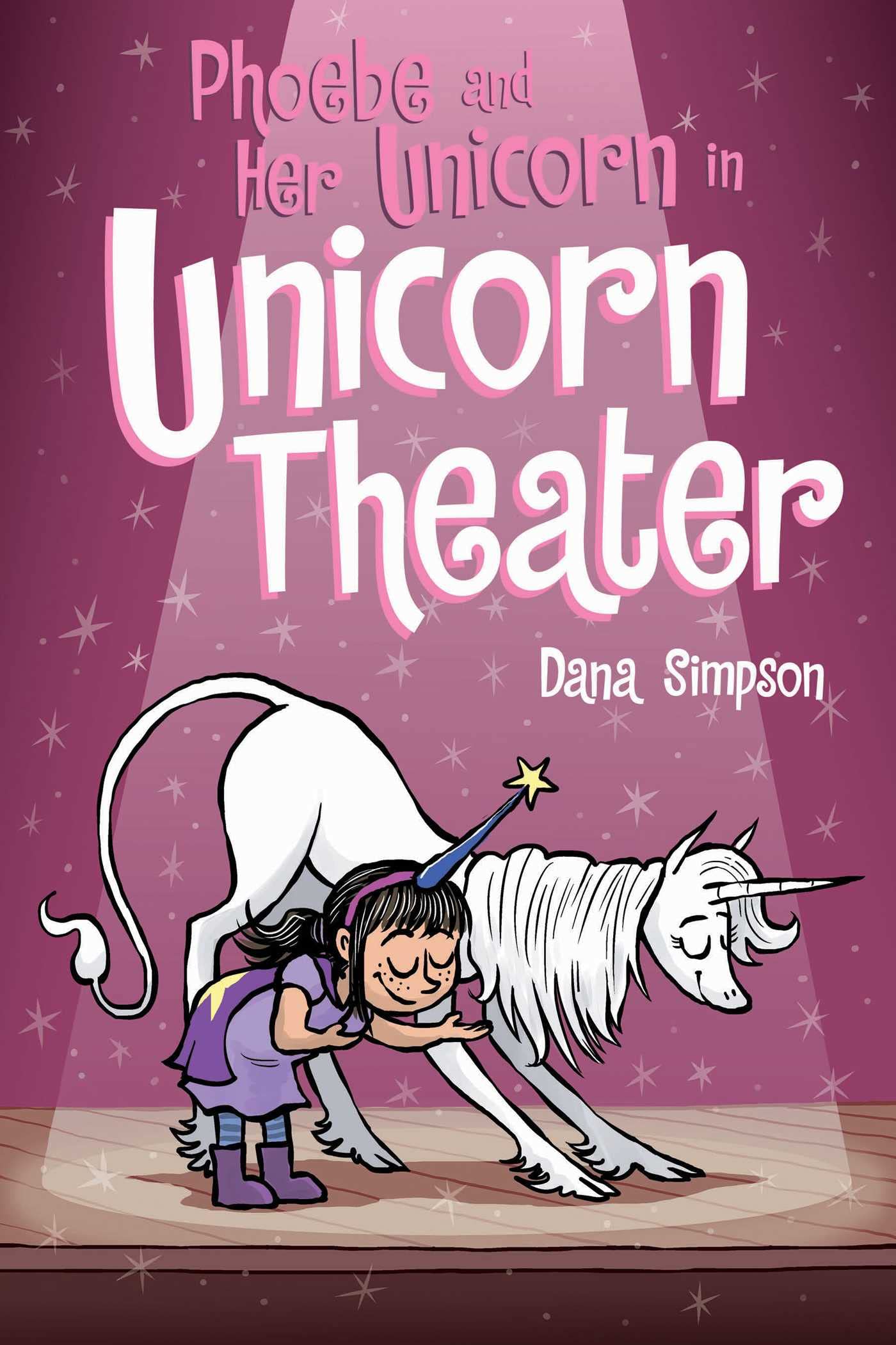 Phoebe and Her Unicorn in Unicorn Theater (Volume 8),New