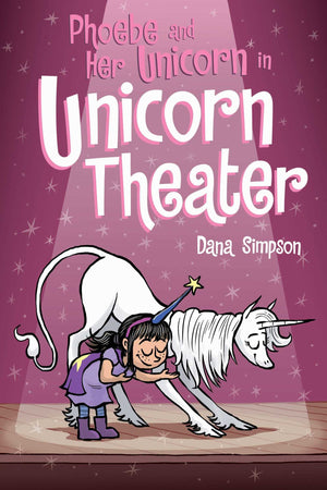 Phoebe and Her Unicorn in Unicorn Theater (Volume 8),New