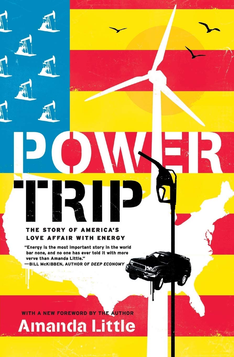 Power Trip: The Story of America's Love Affair with Energy,Used