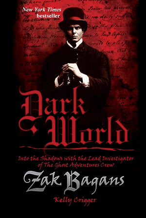Dark World: Into the Shadows with the Lead Investigator of The Ghost Adventures Crew,Used