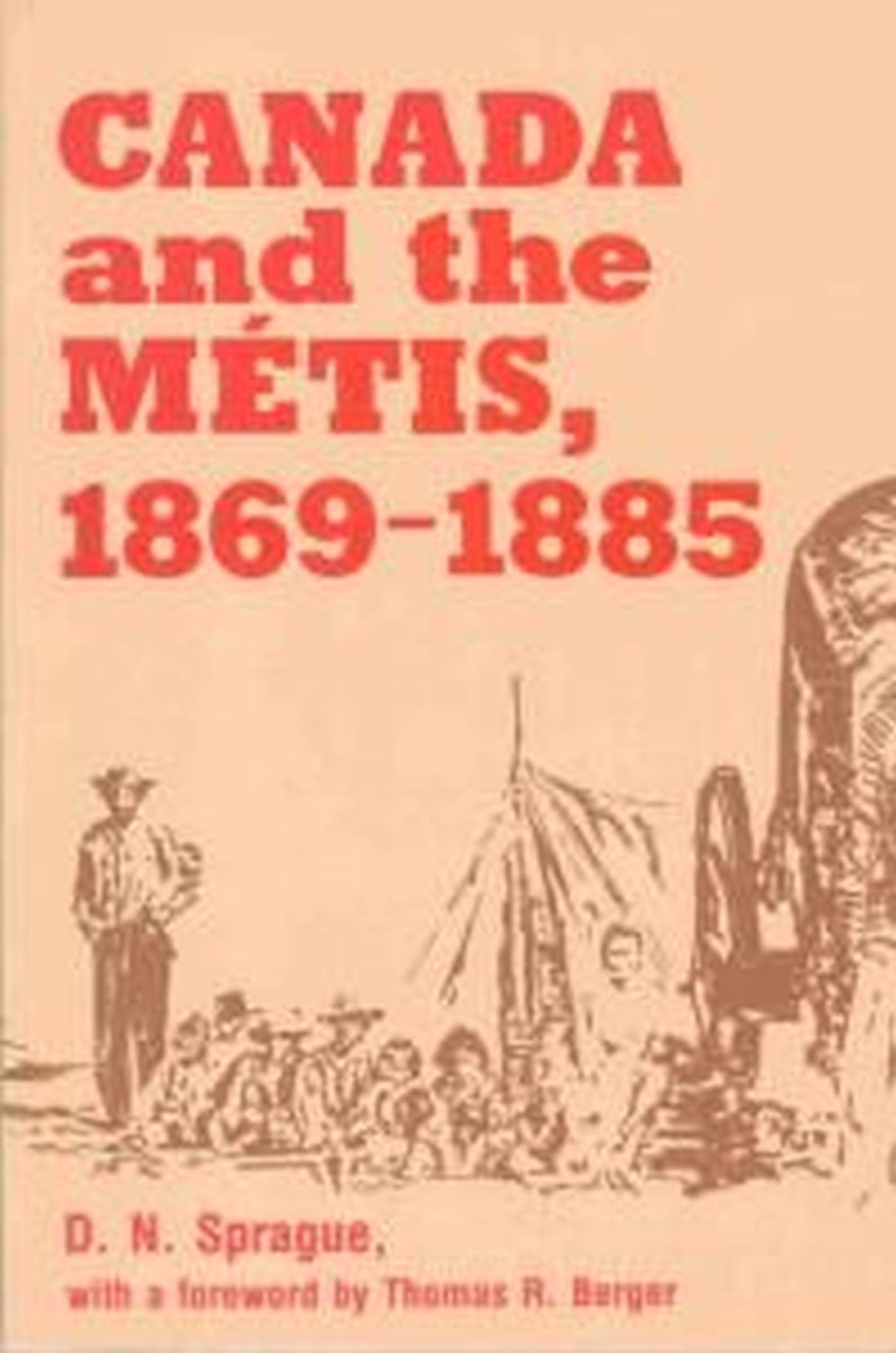 Canada and the Mtis, 18691885,Used