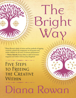 The Bright Way: Five Steps to Freeing the Creative Within,Used