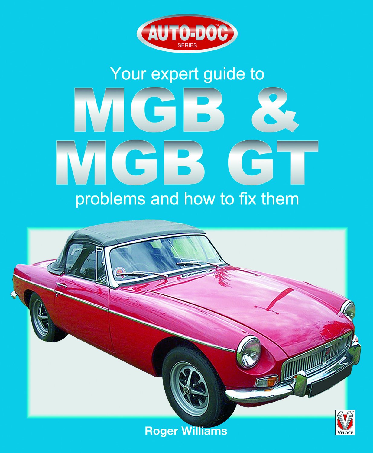 Your Expert Guide to MGB and MGB GT Problems and How to Fix Them,Used
