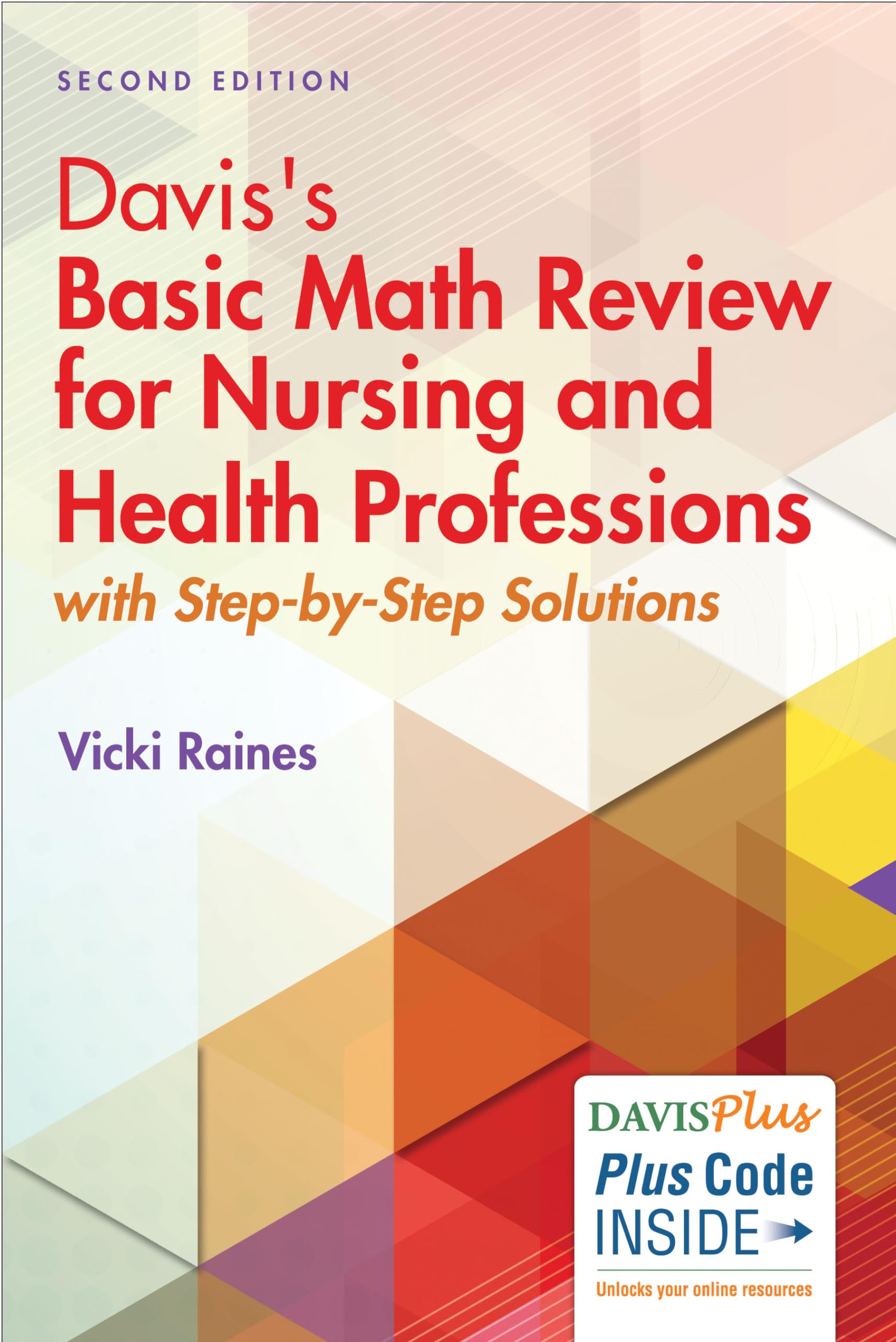 Davis'S Basic Math Review For Nursing And Health Professions: With Stepbystep Solutions,Used