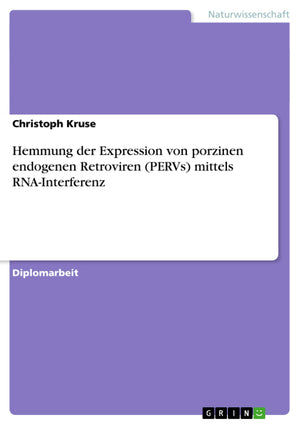 Hemmung der Expression von porzinen endogenen Retroviren (PERVs) mittels RNAInterferenz (German Edition),Used