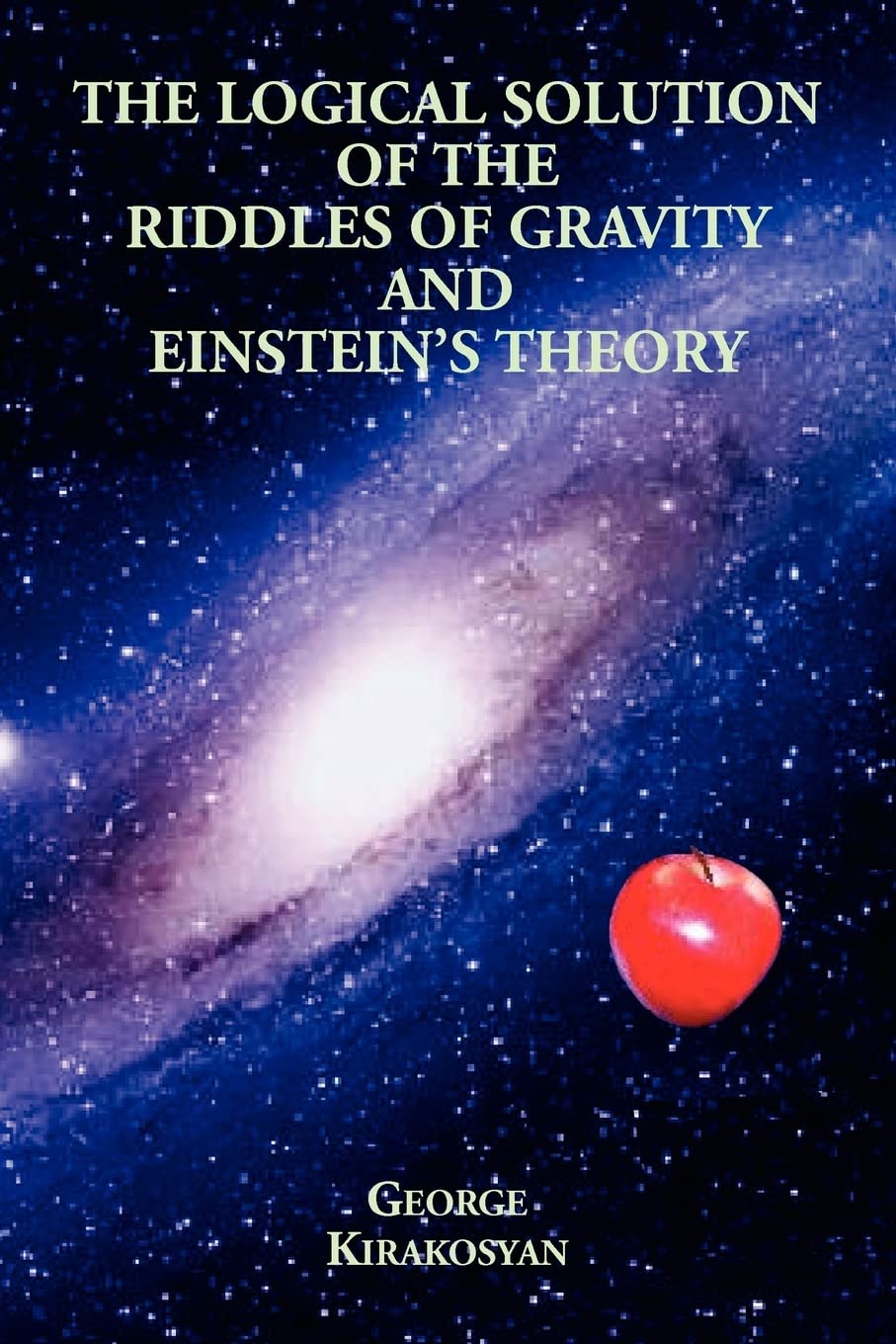 The Logical Solution Of The Riddles Of Gravity And Einstein'S Theory,Used