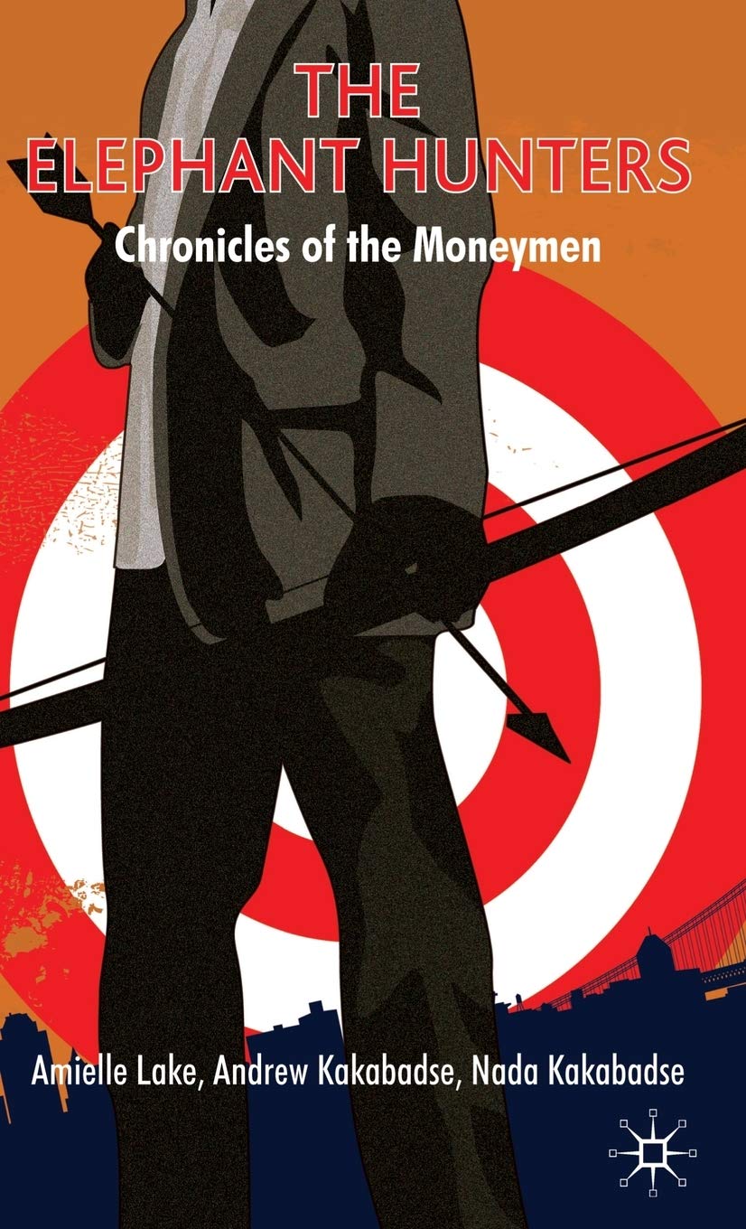 The Elephant Hunters: Chronicles Of The Moneymen