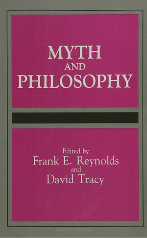 Myth and Philosophy (SUNY Series: Toward a Comparative Philosophy of Religions),Used