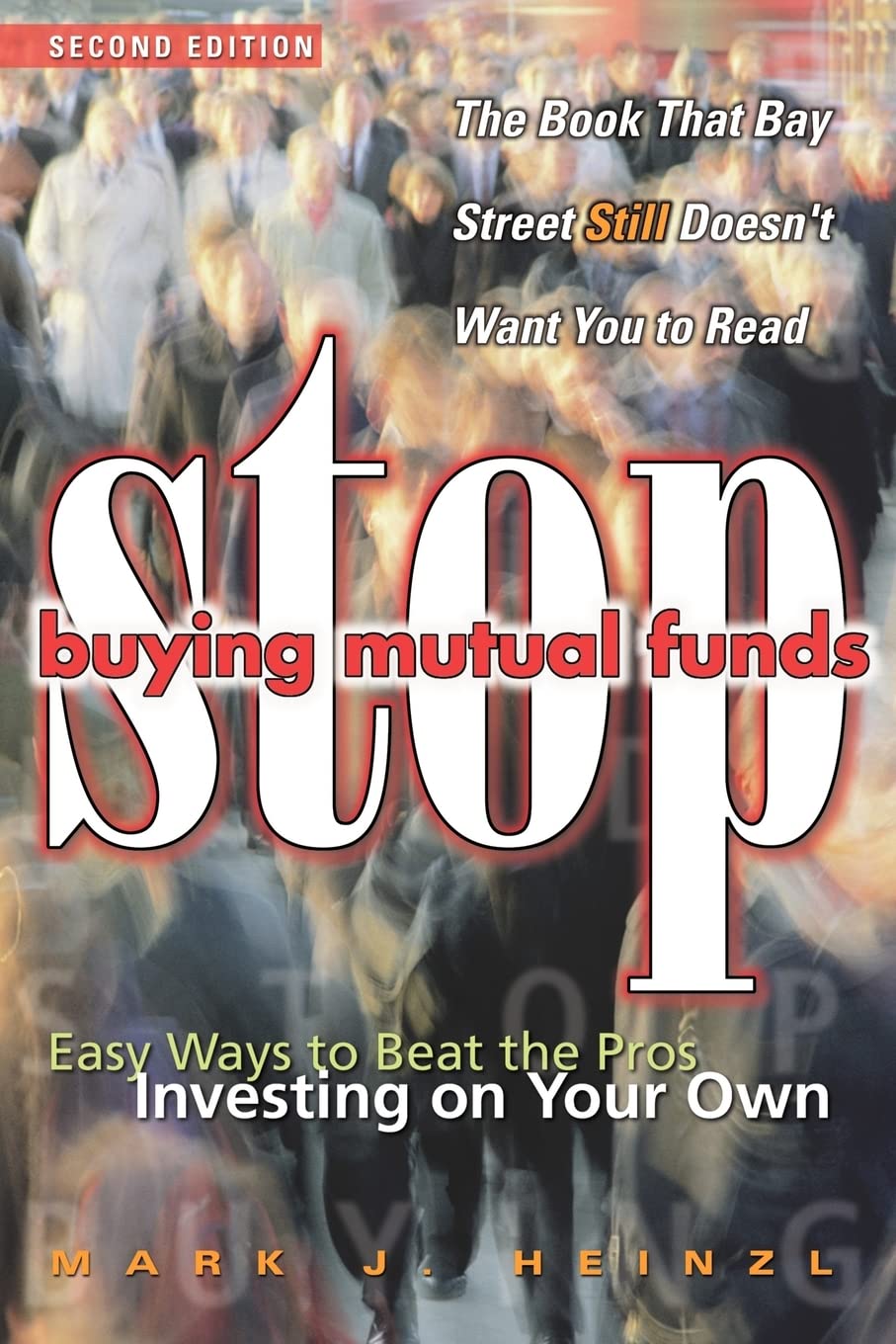 Stop Buying Mutual Funds: Easy Ways To Beat The Pros Investing On Your Own,Used