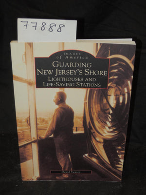 Guarding New Jersey's Shore: Lighthouses and LifeSaving Stations (NJ) (Images of America),Used