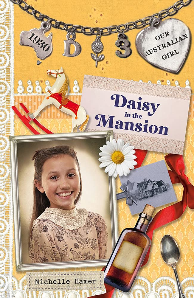 Daisy in the Mansion: Daisy Book 3 (3) (Our Australian Girl),Used