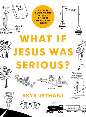 What If Jesus Was Serious?: A Visual Guide to the Teachings of Jesus We Love to Ignore,Used