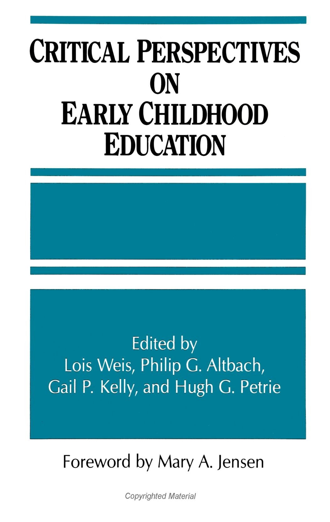 Critical Perspectives on Early Childhood Education (S U N Y Series, Frontiers in Education) (Frontiers in Education Ser),Used