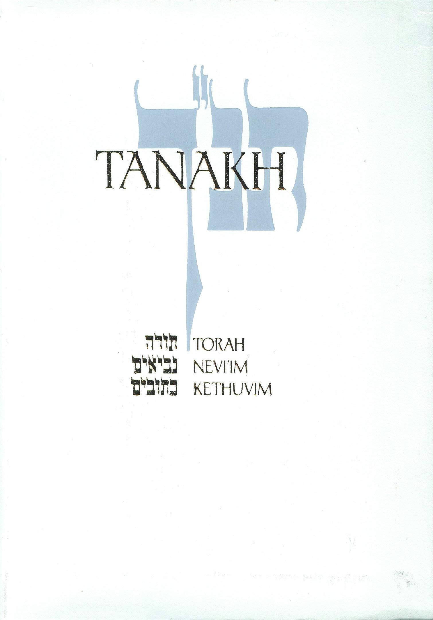 Jps Tanakh: The Holy Scriptures: The New Jps Translation According To The Traditional Hebrew Text