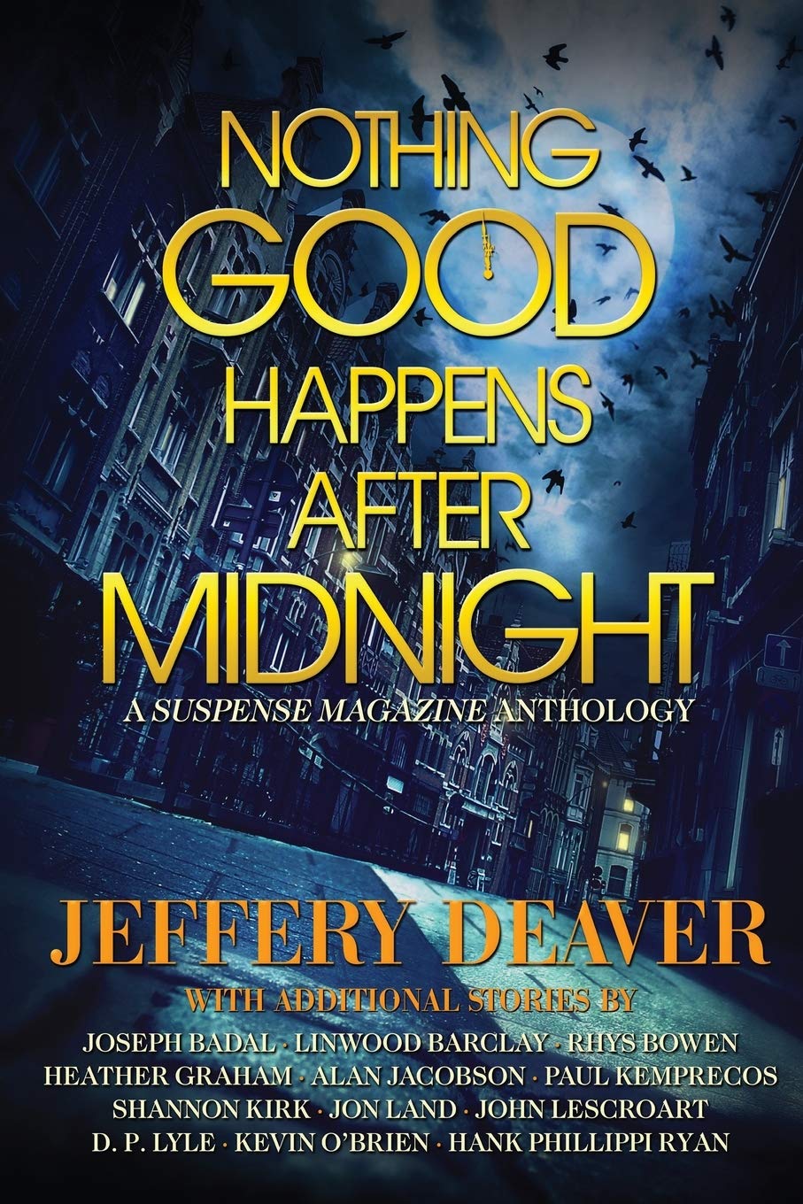 Nothing Good Happens After Midnight: A Suspense Magazine Anthology,Used