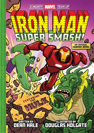 Iron Man: Super Smash! (A Mighty Marvel TeamUp): An Original Graphic Novel (Volume 2)