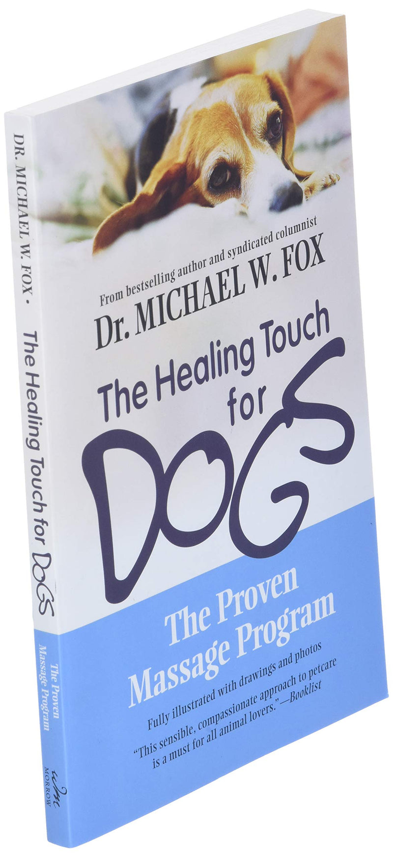 Healing Touch For Dogs: The Proven Massage Program