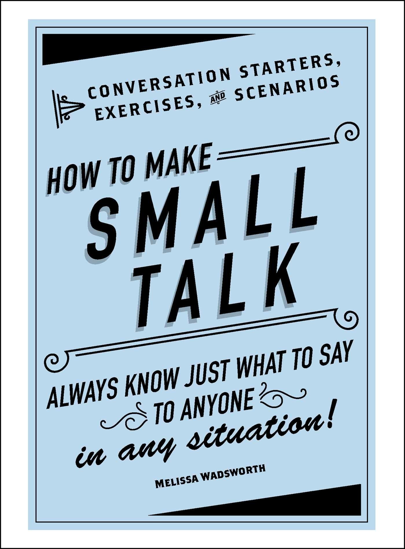 How to Make Small Talk: Conversation Starters, Exercises, and Scenarios,Used