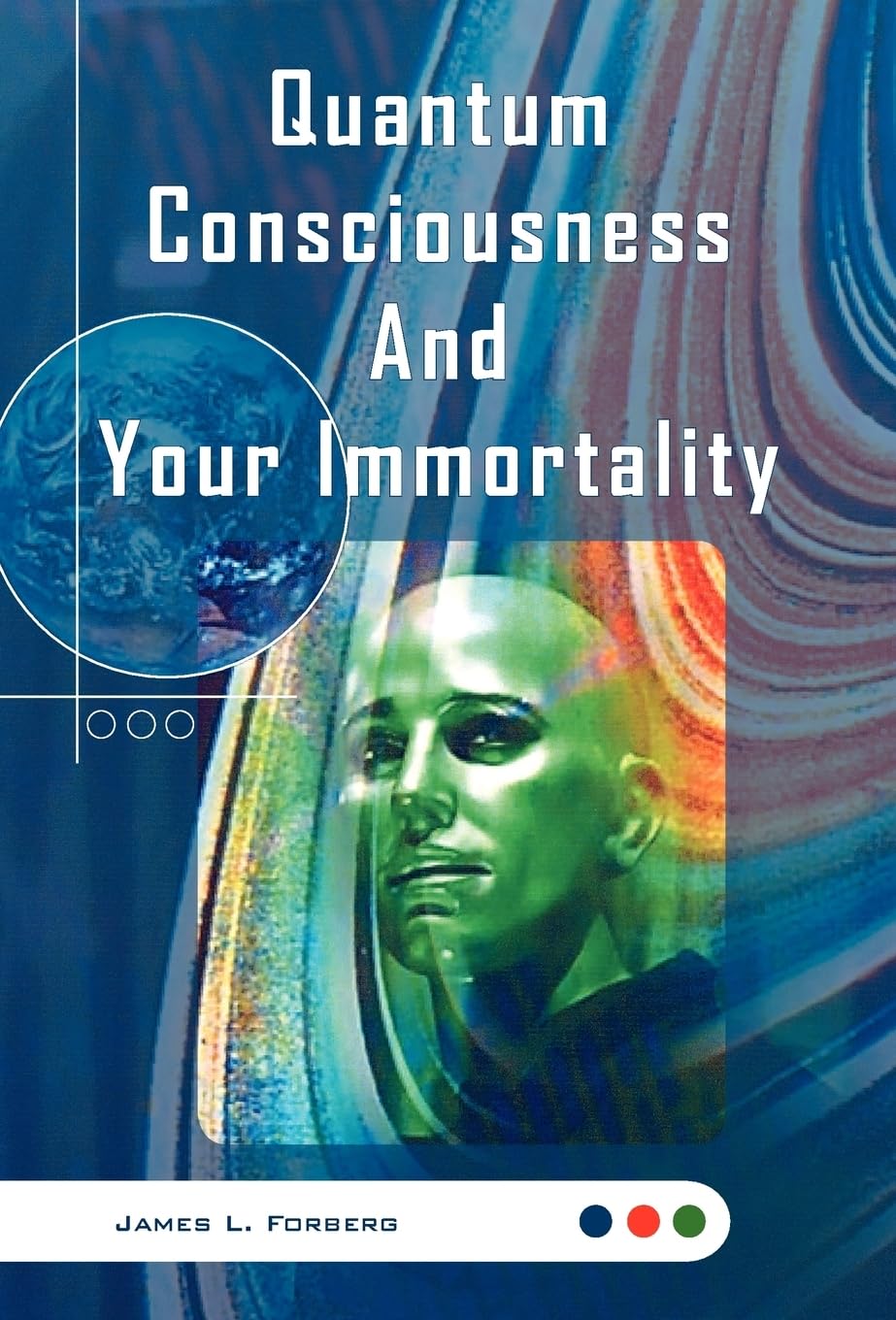 Quantum Consciousness And Your Immortality,Used