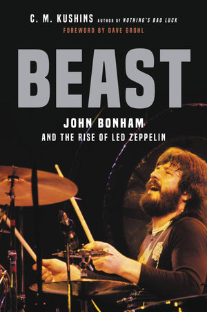 Beast: John Bonham and the Rise of Led Zeppelin,Used
