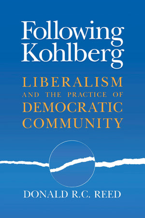 Following Kohlberg: Liberalism and the Practice of Democratic Community (Revisions: A Series of Books on Ethics),Used