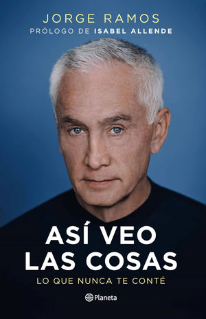 As veo las cosas: Lo que nunca te cont / The Way I See Things: What I Never Told You (Spanish Edition),New