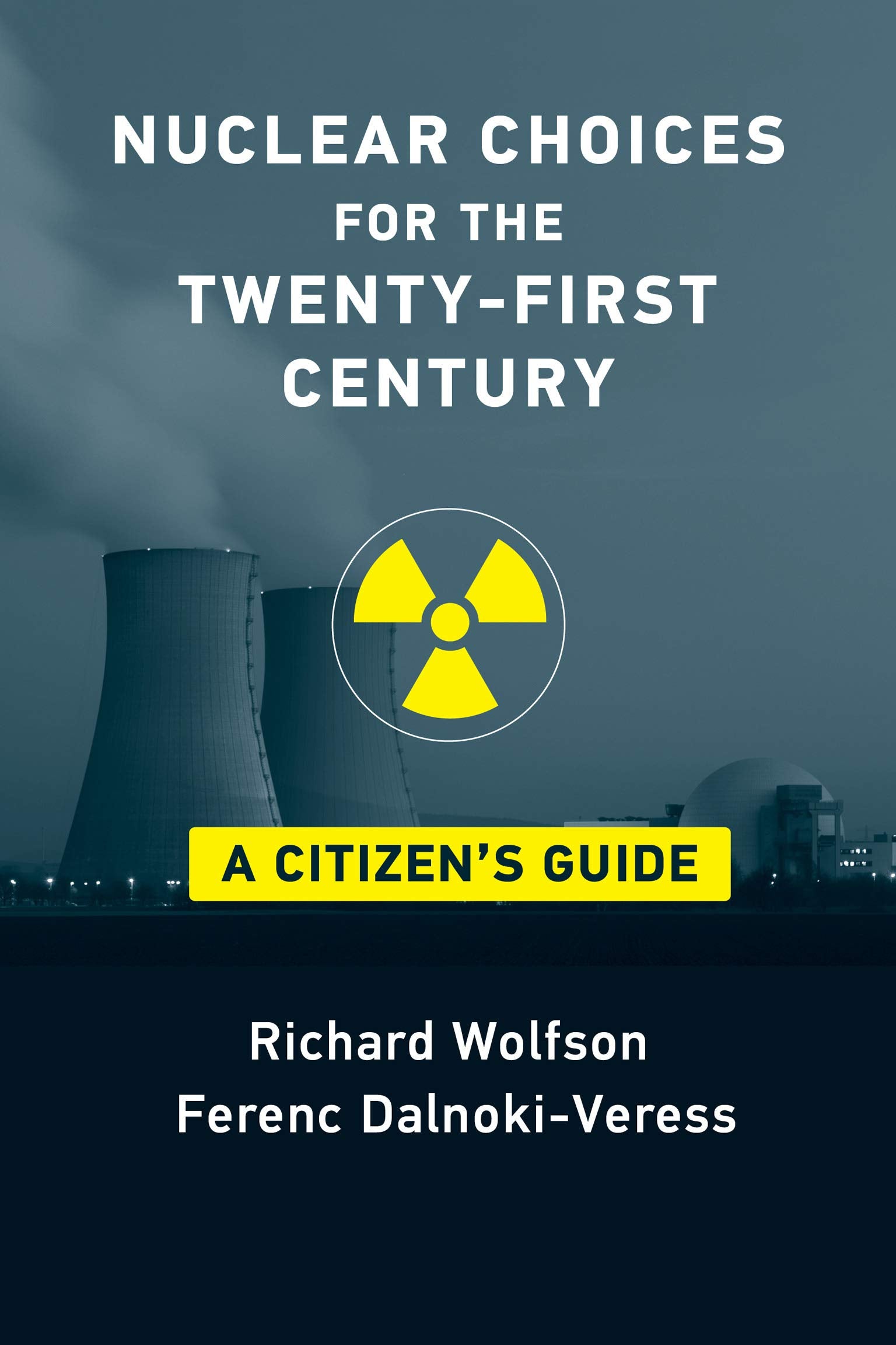 Nuclear Choices for the TwentyFirst Century: A Citizen's Guide,Used