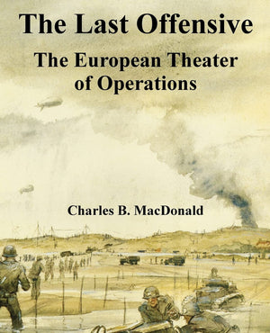 The Last Offensive: The European Theater of Operations,Used