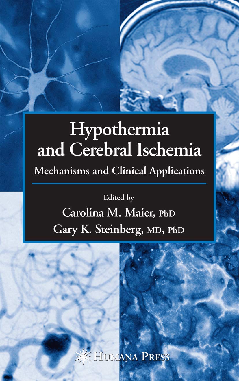 Hypothermia and Cerebral Ischemia: Mechanisms and Clinical Applications,Used