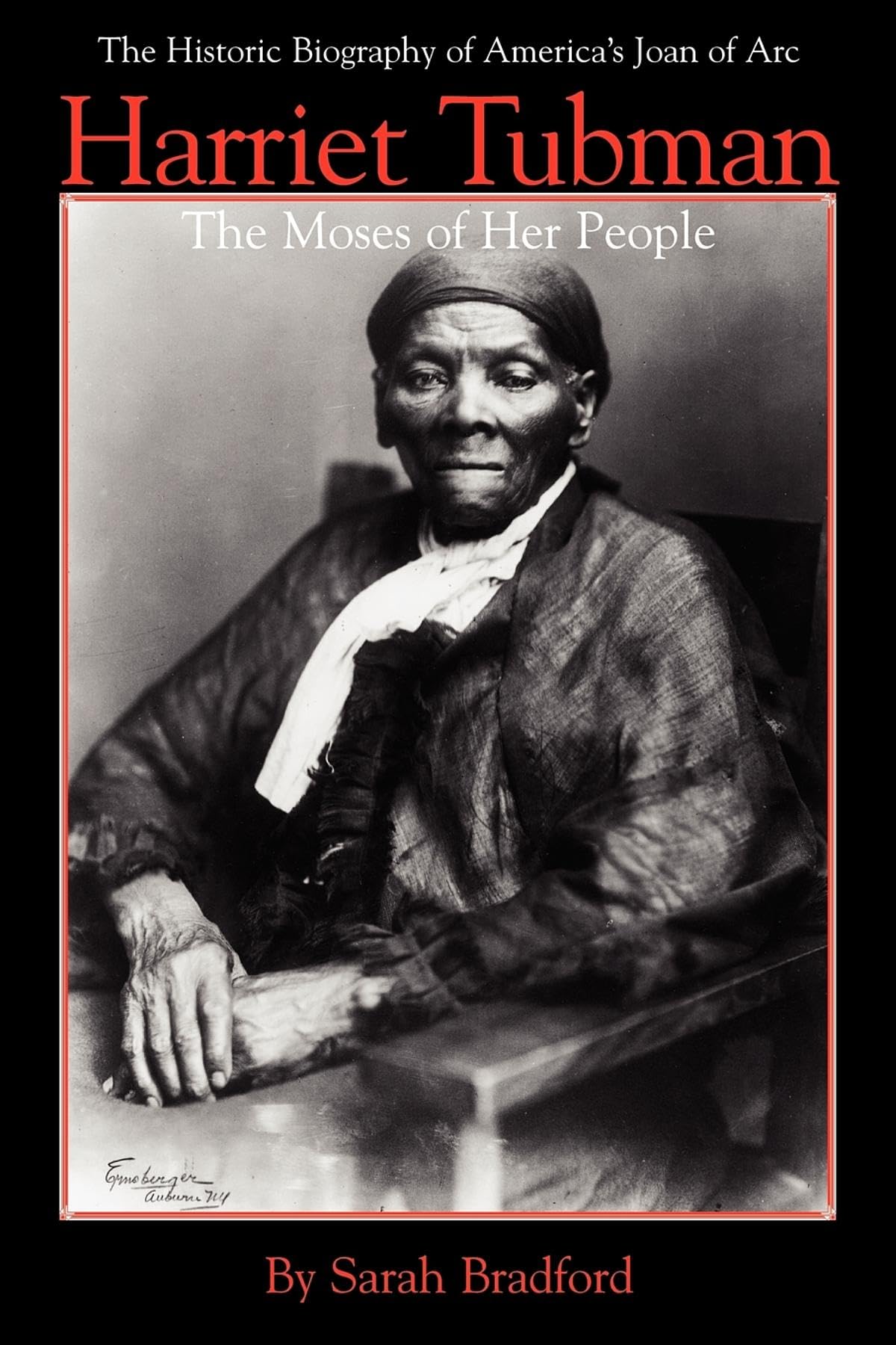 Harriet Tubman: The Moses of Her People (Applewood Books),Used