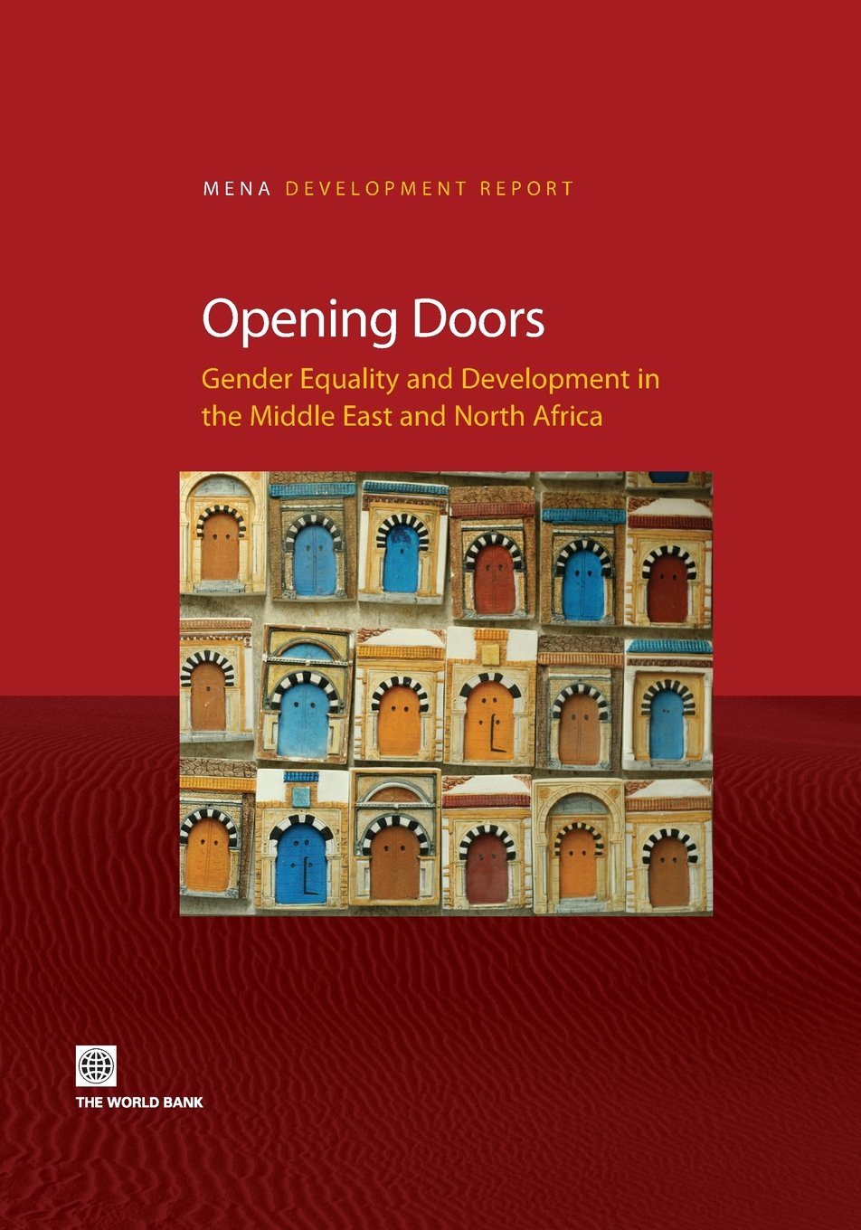 Opening Doors: Gender Equality and Development in the Middle East and North Africa (MENA Development Report),Used