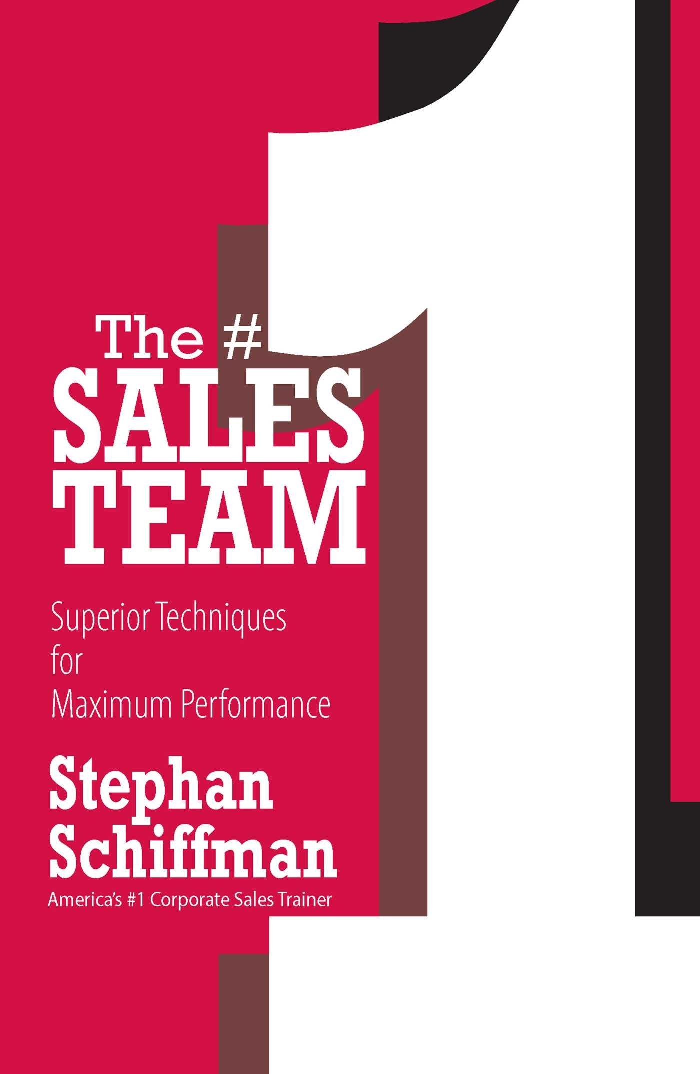 The #1 Sales Teams: Superior Techniques For Maximum Performance