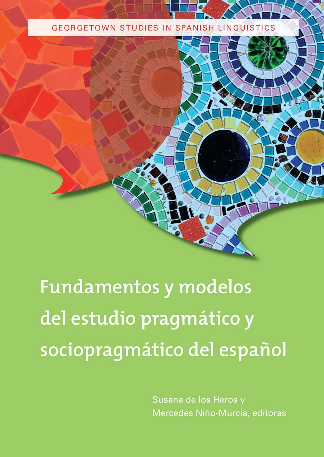 Fundamentos y modelos del estudio pragmtico y sociopragmtico del espaol (Georgetown Studies in Spanish Linguistics),Used