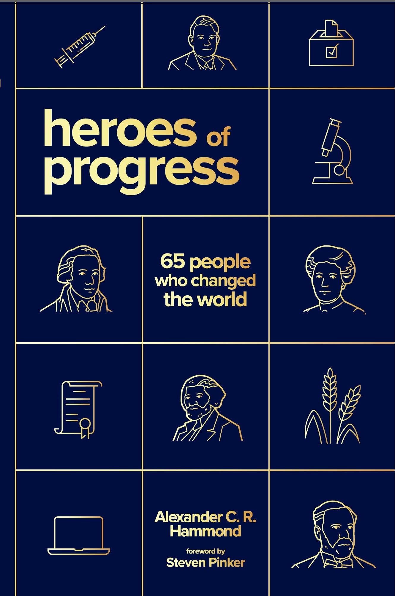 Heroes of Progress: 65 People Who Changed the World,New