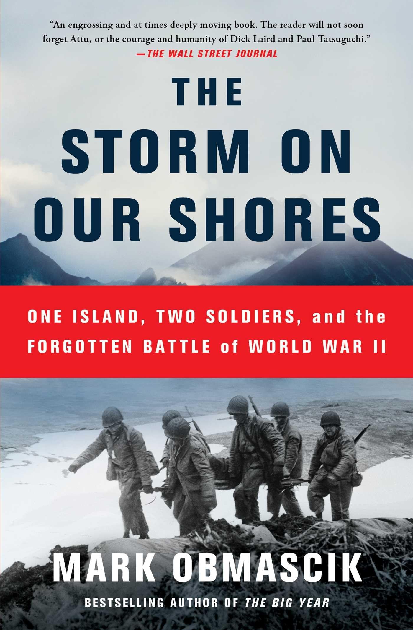 The Storm On Our Shores: One Island, Two Soldiers, And The Forgotten Battle Of World War Ii