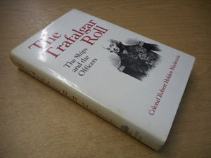 The Trafalgar Roll: The Ships and the Officers,Used