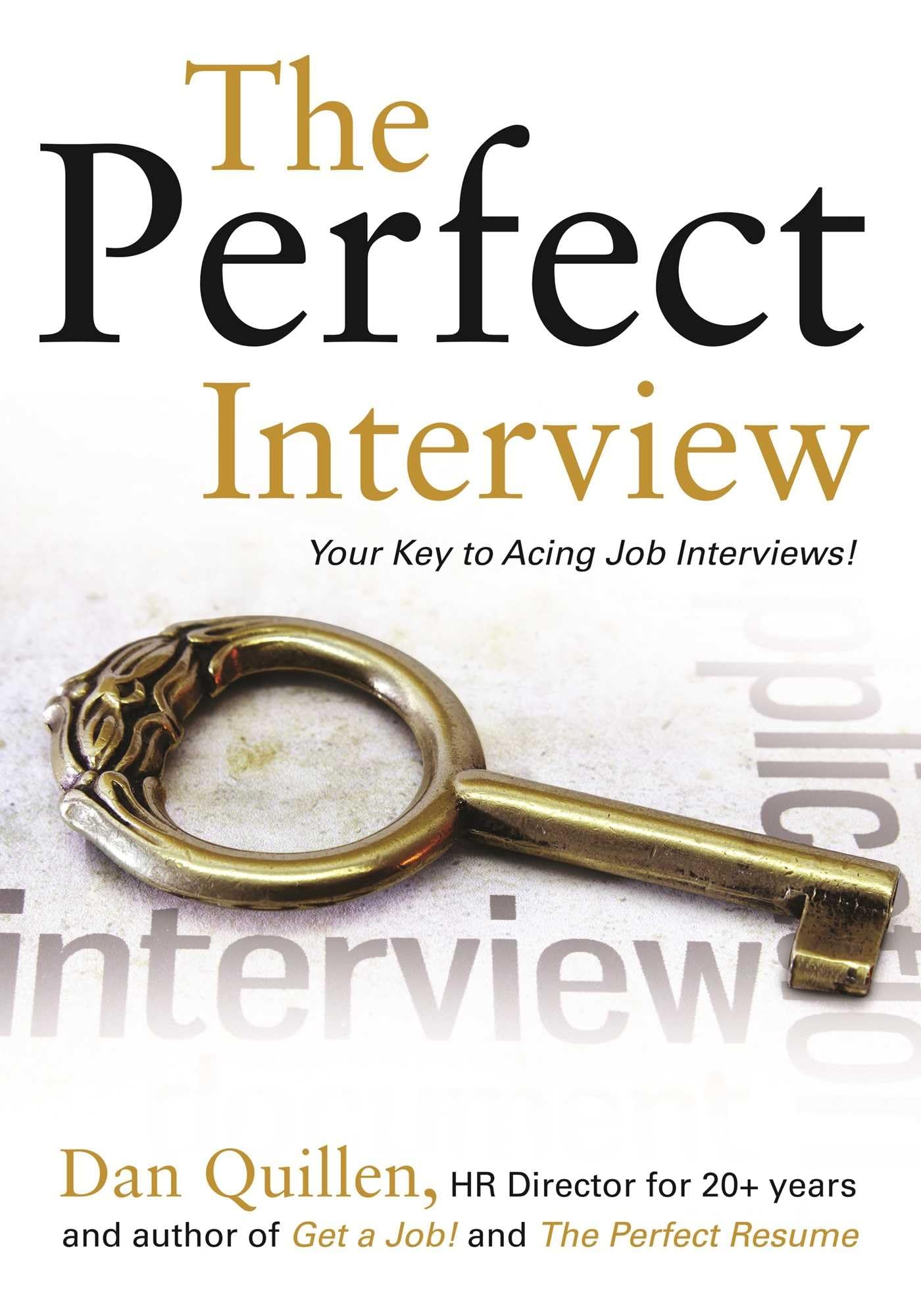 The Perfect Interview: Outshine the Competition at Your Job Interview! (Get a Job!),Used